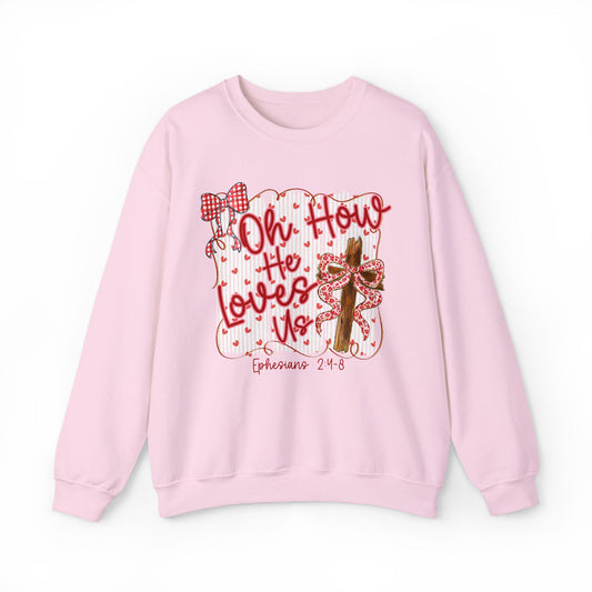 "Oh How He Loves Us" SWEATSHIRT