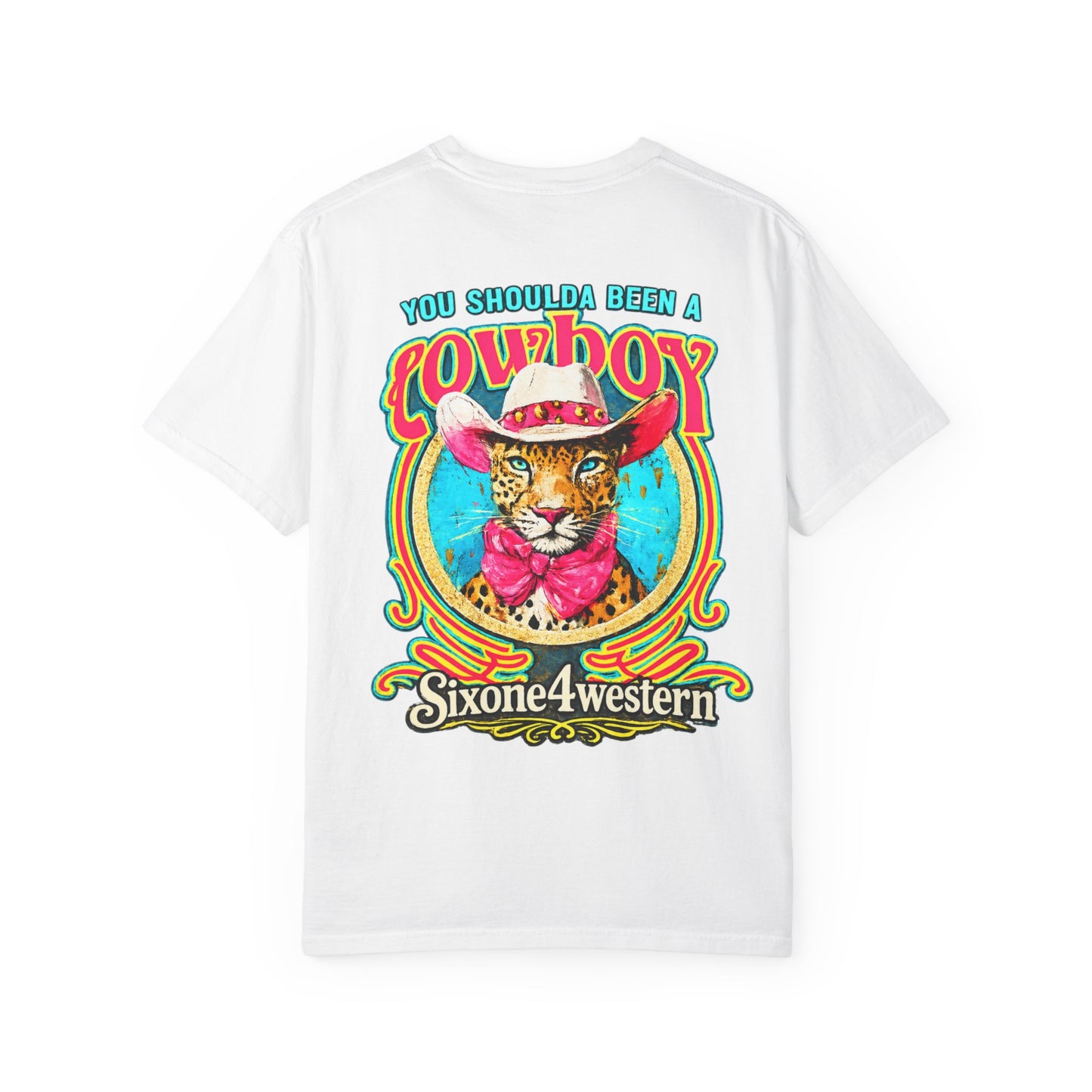 You Shoulda Been a Cowboy T-Shirt —Sixone4 western